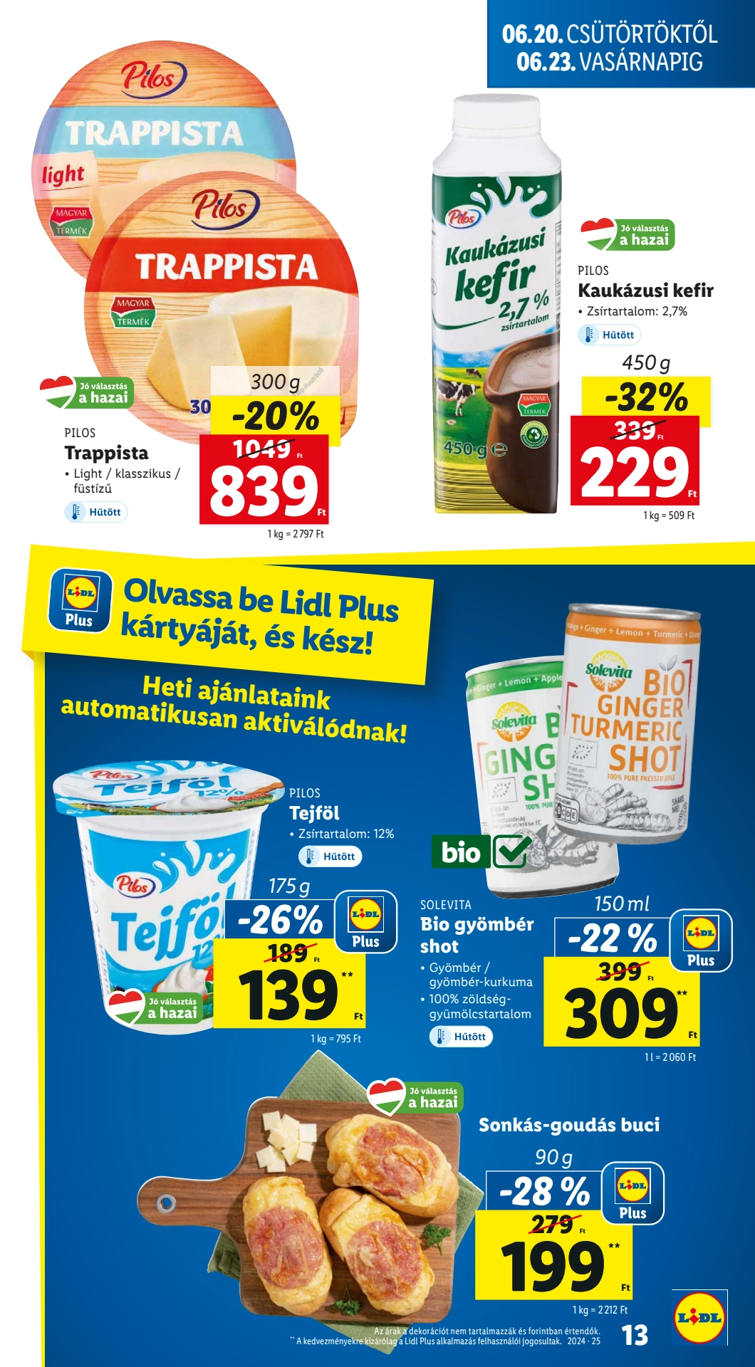 Lapozható Lidl szórólap 2024. 06.20-06.26 - 13. oldal Lapozható Lidl szórólap 2024. 06.20-06.26 - 13. oldal
