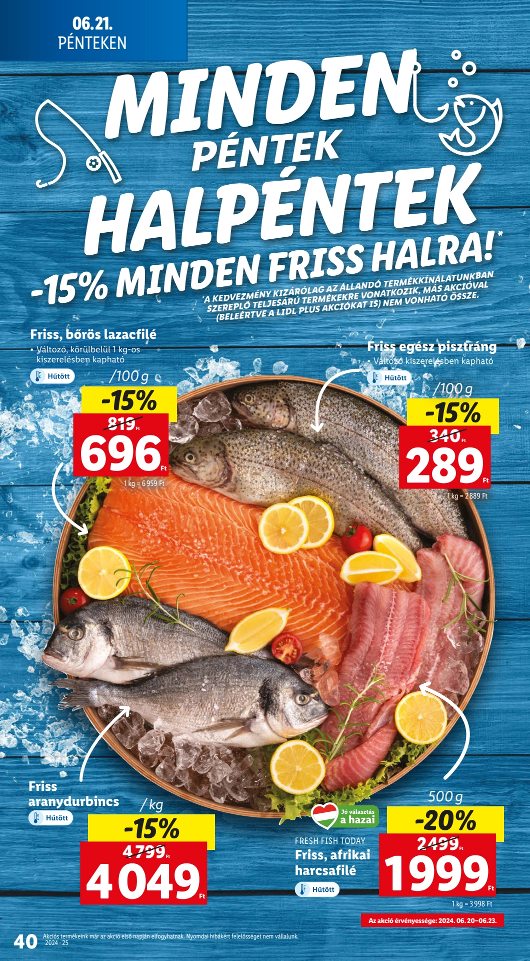 Lapozható Lidl szórólap 2024. 06.20-06.26 - 40. oldal Lapozható Lidl szórólap 2024. 06.20-06.26 - 40. oldal