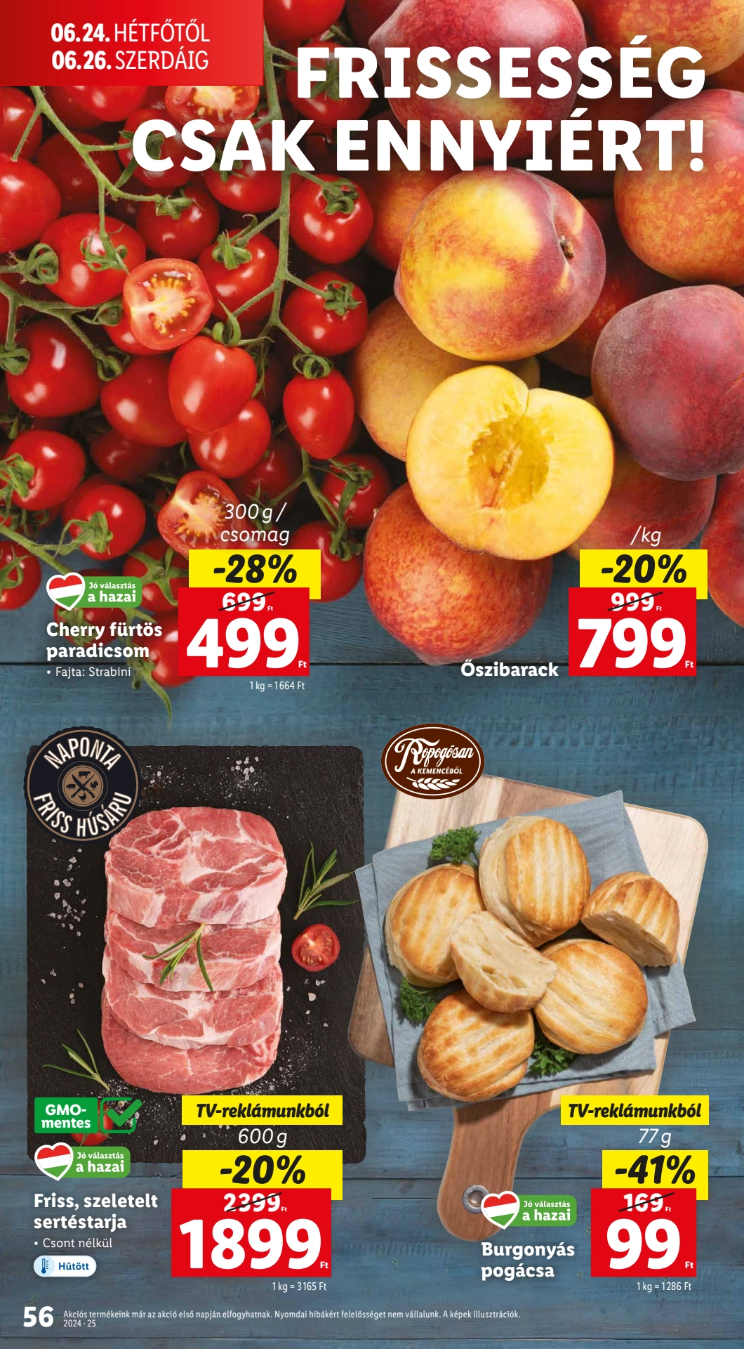 Lapozható Lidl szórólap 2024. 06.20-06.26 - 56. oldal Lapozható Lidl szórólap 2024. 06.20-06.26 - 56. oldal