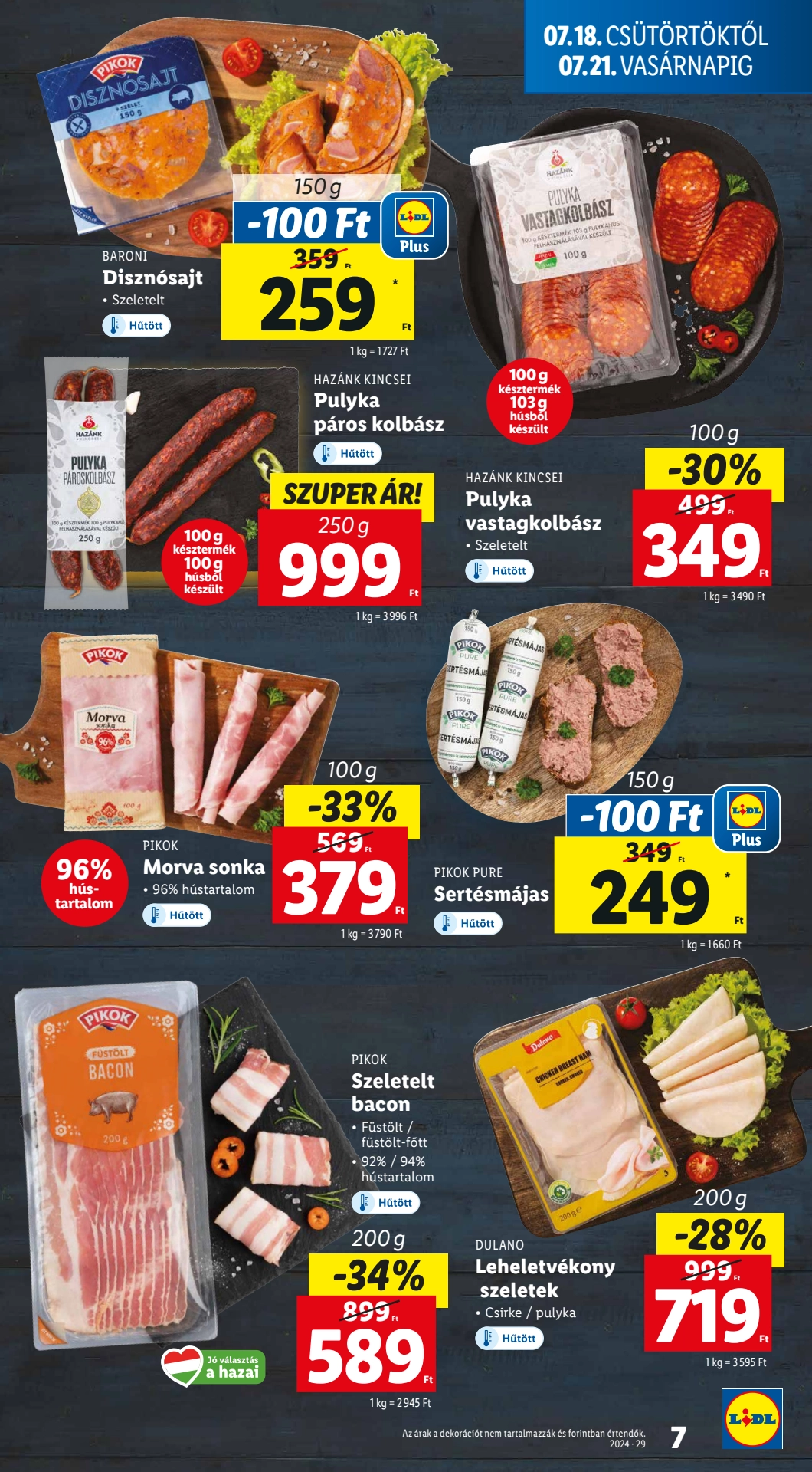 Lapozható Lidl szórólap 2024. 07.18-07.24 - 7. oldal Lapozható Lidl szórólap 2024. 07.18-07.24 - 7. oldal