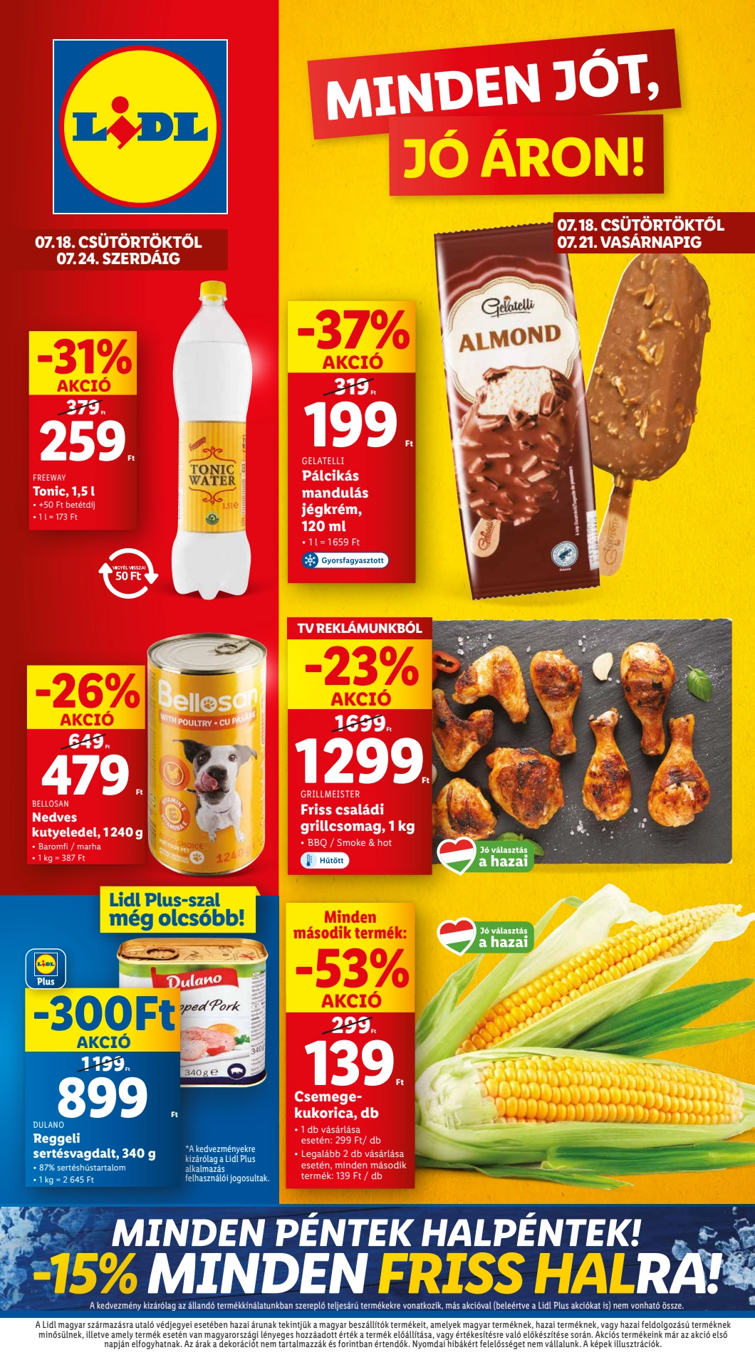 Lapozható Lidl szórólap 2024. 07.18-07.24 - 1. oldal Lapozható Lidl szórólap 2024. 07.18-07.24 - 1. oldal