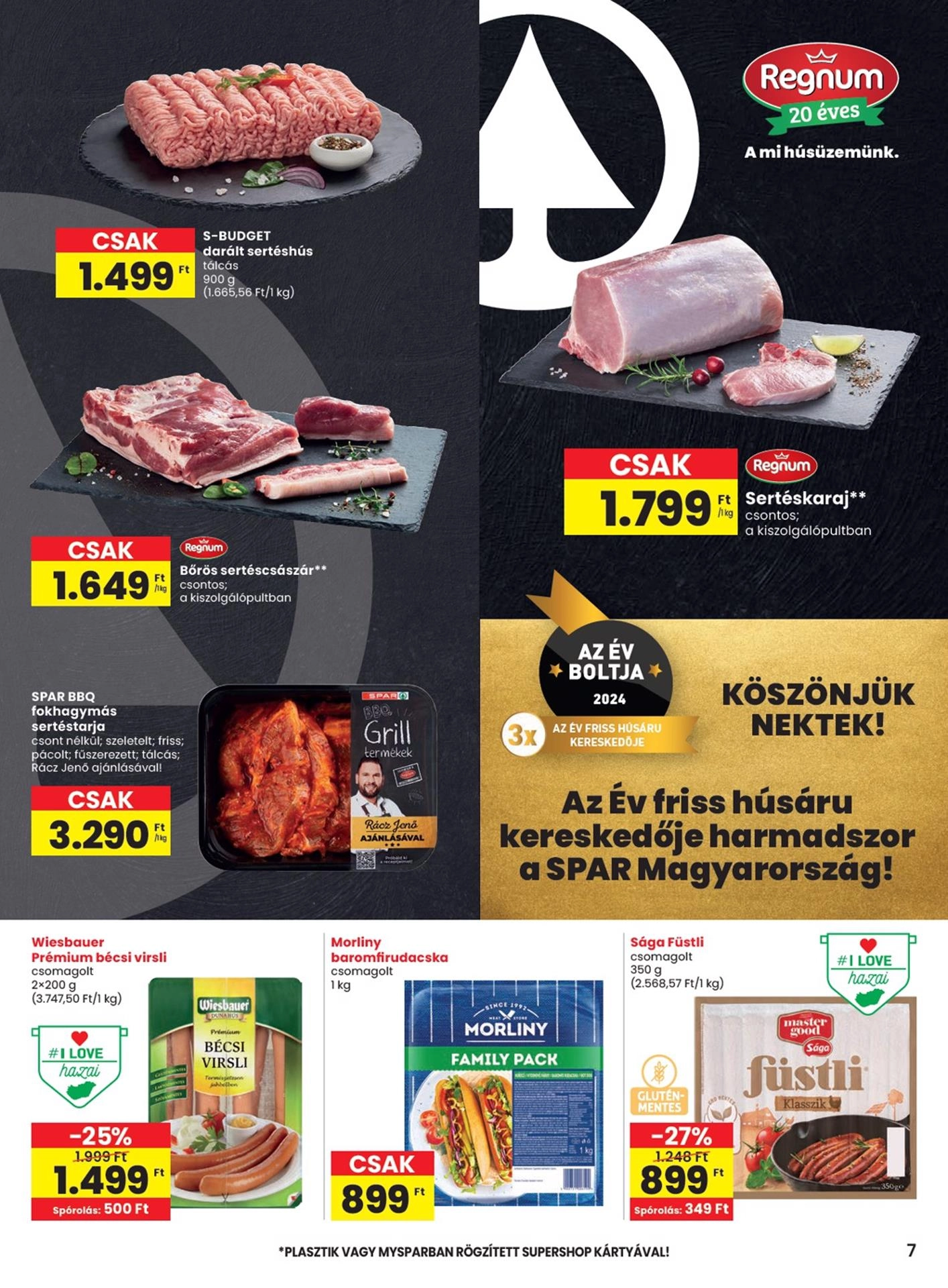 Lapozható Spar szórólap 2024. 08.29-09.04 - 7. oldal Lapozható Spar szórólap 2024. 08.29-09.04 - 7. oldal
