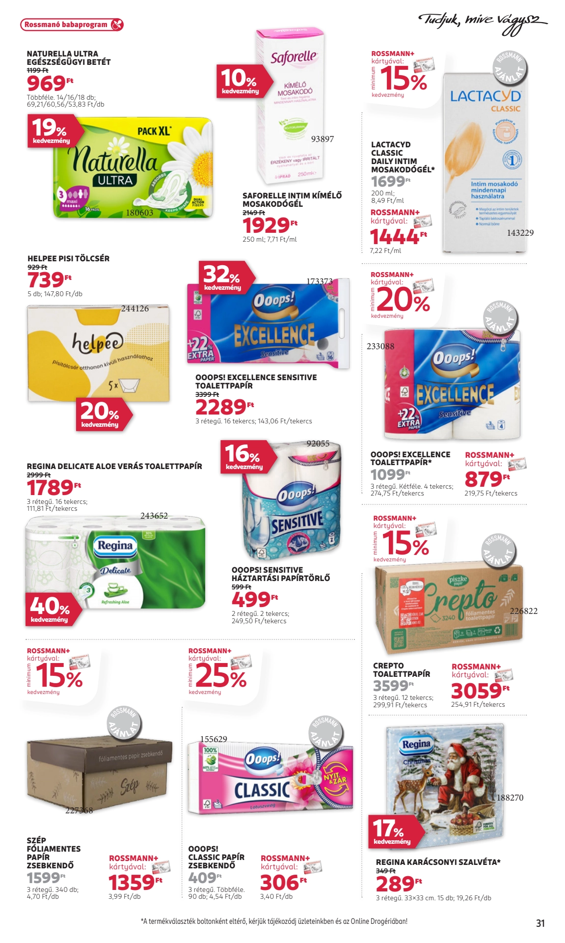 Lapozható Rossmann szórólap 2024. 10.21-11.01 - 33. oldal Lapozható Rossmann szórólap 2024. 10.21-11.01 - 33. oldal