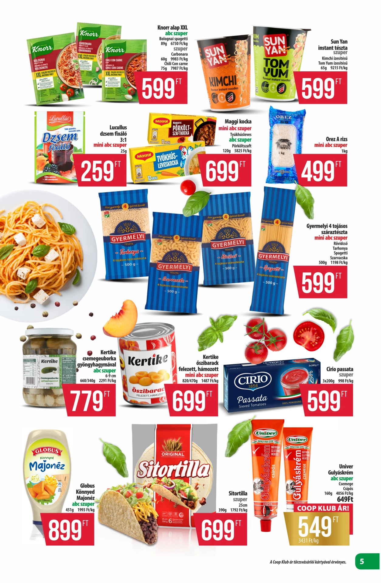 Lapozható Coop Észak-Kelet szórólap 2025. 07.17-07.23 - 5. oldal Lapozható Coop Észak-Kelet szórólap 2025. 07.17-07.23 - 5. oldal
